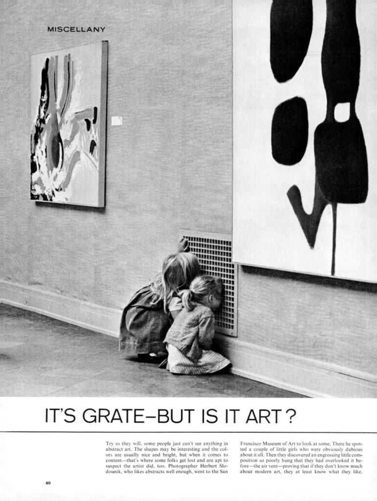 Two children look at a ventilation opening next adjacent to two works of modern art at the San Francisco Museum of Art in a photograph taken by Herbert Slodounik published in a 1963 issue of Life Magazine. The caption says: "It's Grate–But is it art?"